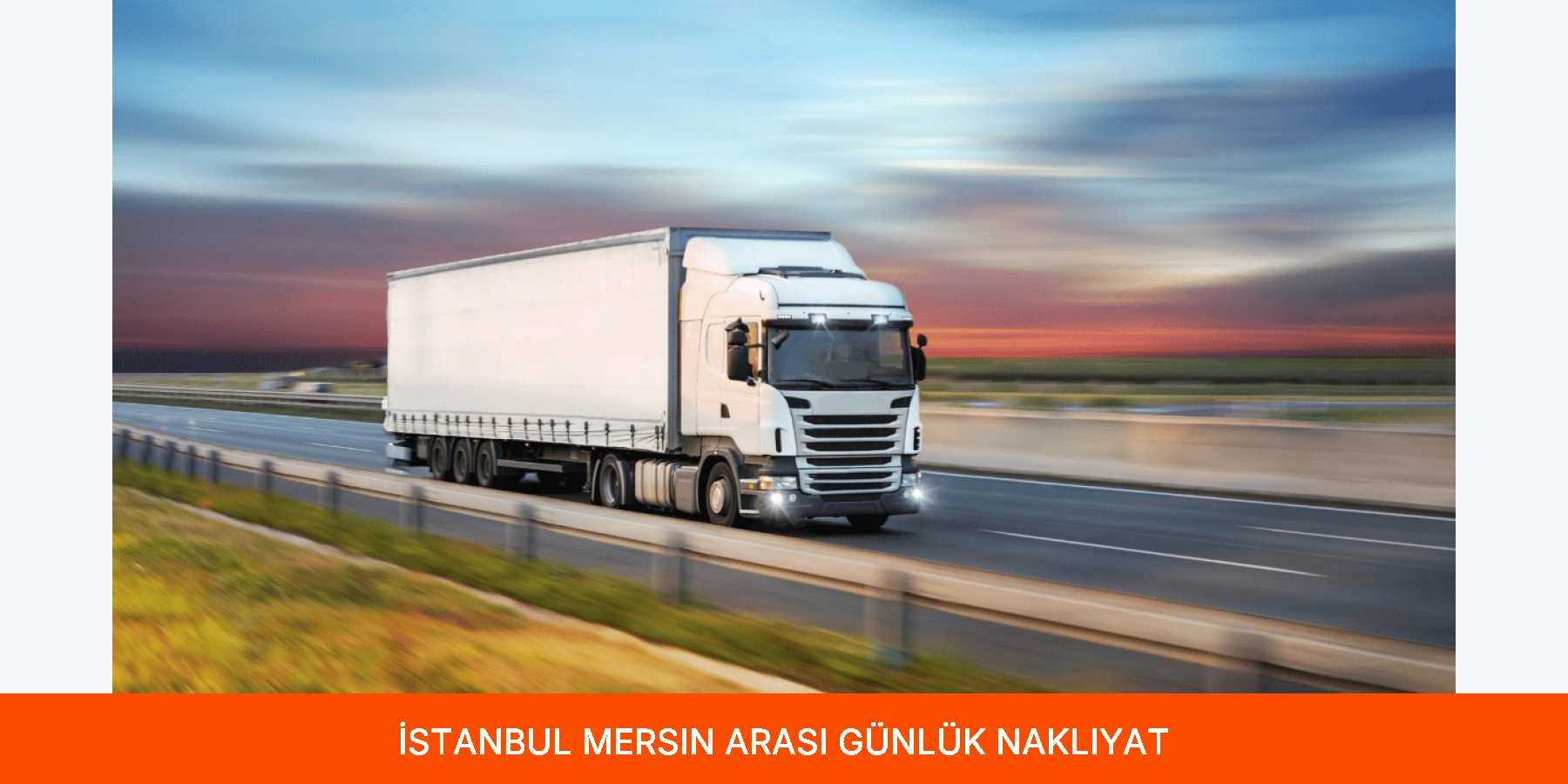 İstanbul Mersin Arası Günlük Nakliyat